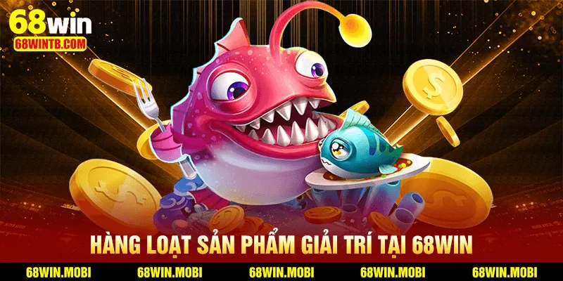 Giới thiệu 68WIN – Sân chơi cá cược hàng đầu tại châu Á 3 Những trò chơi nổi bậc tại 68win