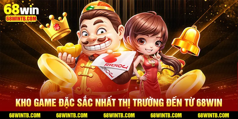 Kho trò chơi đặc sắc nhất